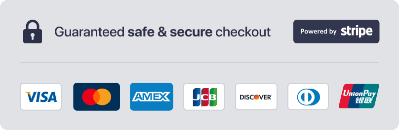 Guaranteed safe and secure checkout - powered by Stripe payment methods